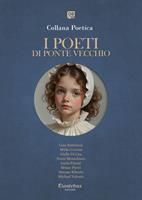 I poeti di Ponte Vecchio. Collana poetica. Ediz. 2025. Vol. 4