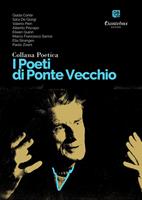 I poeti di Ponte Vecchio. Collana poetica. Vol. 80