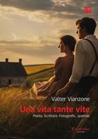   Una vita... tante vite