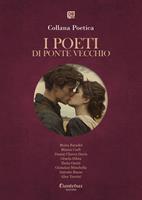 I poeti di Ponte Vecchio. Collana poetica. Vol. 12