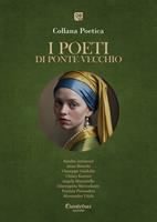 I poeti di Ponte Vecchio. Collana poetica (2025). Vol. 11