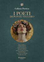   I poeti di Ponte Vecchio. Collana poetica. Ediz. 2025. Vol. 13