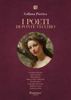   I poeti di Ponte Vecchio. Collana poetica. Edizione 2025. Vol. 61