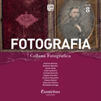 Fotografia. Collana fotografica. Ediz. illustrata. Vol. 8