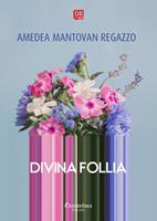   Divina follia