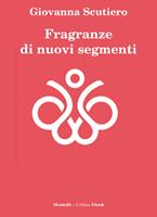 Fragranze di nuovi segmenti