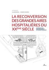 La reconversion des grandes aires hospitalières du XXème siècle. Expériences nationales et internationales