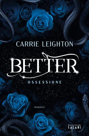 Better. Ossessione - Carrie Leighton - Libro Magazzini Salani 2023 | Libraccio.it