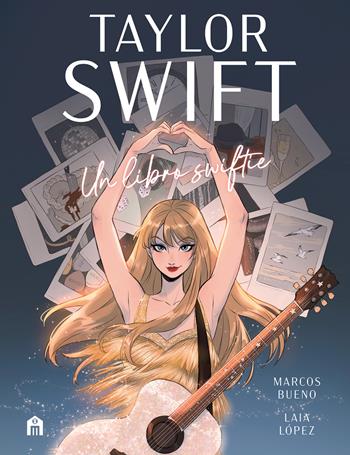 Taylor Swift. Un libro swiftie - Marcos Bueno Sánchez, Laia López - Libro Magazzini Salani 2024 | Libraccio.it