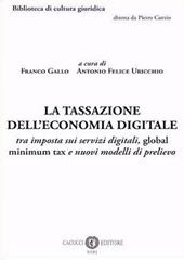 La tassazione dell'economia digitale. tra imposta sui servizi digitali, global minimum tax e nuovi modelli di prelievo