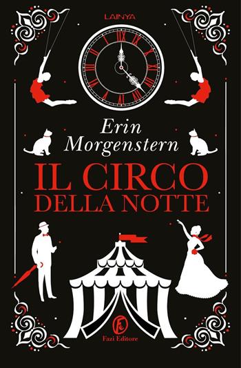 Il circo della notte - Erin Morgenstern - Libro Fazi 2021, Lain ya | Libraccio.it