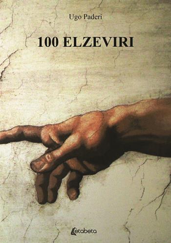 100 Elzeviri - Ugo Paderi - Libro EBS Print 2021 | Libraccio.it