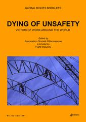 Dying of unsafety. Victims of work around the world