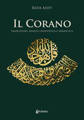 Il Corano. Traduzione, analisi linguistica e semantica