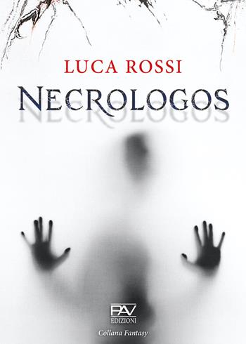 Necrologos - Luca Rossi - Libro Pav Edizioni 2021, Fantasy | Libraccio.it