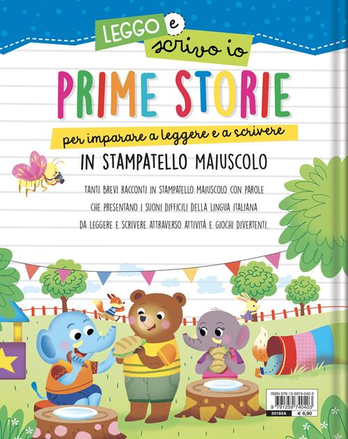 Prime storie per imparare a leggere e a scrivere. In stampatello maiuscolo.  Leggo e scrivo io. Ediz. a colori