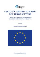 Verso un diritto europeo del terzo settore. 1° rapporto sul quadro giuridico dell'economia sociale in Europa