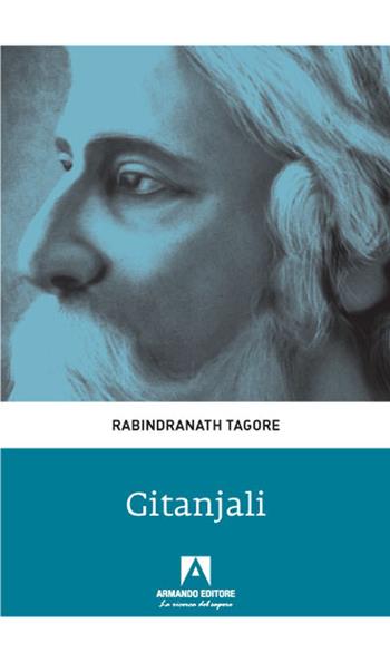 Gitanjali - Rabindranath Tagore - Libro Armando Editore 2021 | Libraccio.it