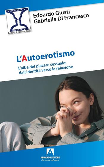 Autoerotismo - Edoardo Giusti - Libro Armando Editore 2023 | Libraccio.it