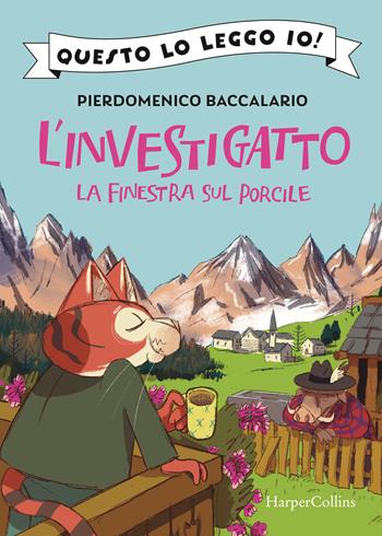 La finestra sul porcile. L'investigatto - Pierdomenico Baccalario - Libro HarperCollins Italia 2023, Questo lo leggo io! | Libraccio.it