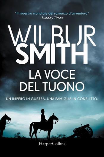 La voce del tuono - Wilbur Smith - Libro HarperCollins Italia 2024 | Libraccio.it
