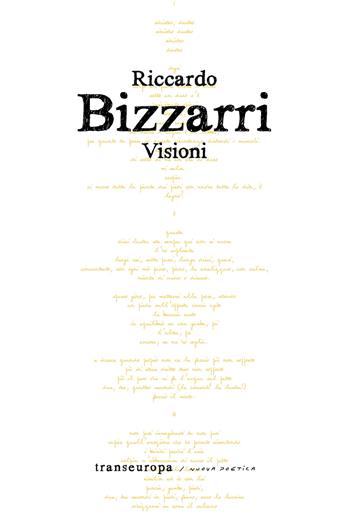 Visioni - Riccardo Bizzarri - Libro Transeuropa 2024, Nuova poetica | Libraccio.it