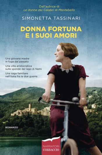 Donna Fortuna e i suoi amori - Simonetta Tassinari - Libro Corbaccio 2022, Narratori Corbaccio | Libraccio.it