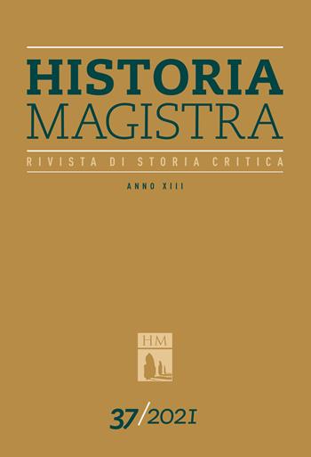 Historia Magistra. Rivista di storia critica (2021). Vol. 37  - Libro Rosenberg & Sellier 2023 | Libraccio.it