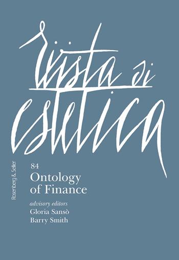 Rivista di estetica. Vol. 84: Ontology of Finance  - Libro Rosenberg & Sellier 2024 | Libraccio.it