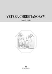 Vetera christianorum. Rivista del Dipartimento di studi classici e cristiani dell'Università degli studi di Bari (2022). Vol. 59