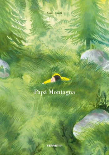 Papà montagna. Ediz. a colori - Sara Donati - Libro Terre di Mezzo 2022, Acchiappastorie | Libraccio.it