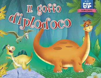 Il goffo diplodoco. Mini pop-up. Ediz. a colori  - Libro La Rana Volante 2023 | Libraccio.it