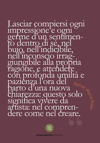Lasciar compiersi ogni impressione - Rainer Maria Rilke - Libro AnimaMundi edizioni 2021, I quadernetti | Libraccio.it