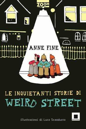 Le inquietanti storie di Weird Street - Anne Fine - Libro Biancoenero 2023, Zoom | Libraccio.it