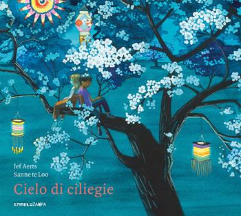 Cielo di ciliegie. Ediz. illustrata - Jef Aerts - Libro Camelozampa 2021, Le piume | Libraccio.it