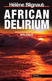 African delirium. Un'avventura dell’investigatore Malraux
