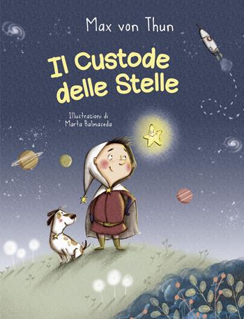 Il custode delle stelle - Max von Thun - Libro Picarona Italia 2021 | Libraccio.it