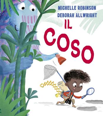 Il coso. Ediz. a colori - Michelle Robinson, Deborah Allwright - Libro Picarona Italia 2024 | Libraccio.it