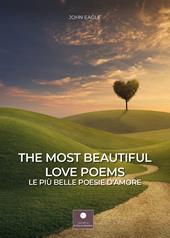 The most beautiful love poems-Le più belle poesie d'amore. Ediz. bilingue