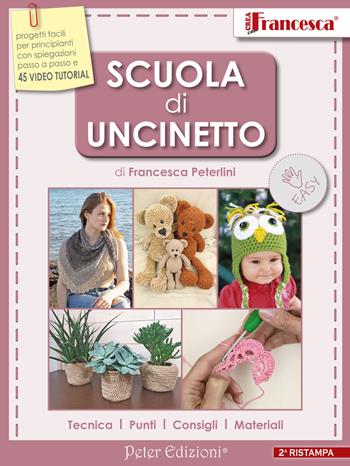 Scuola di uncinetto - Francesca Peterlini - Libro Peter Edizioni 2024 | Libraccio.it
