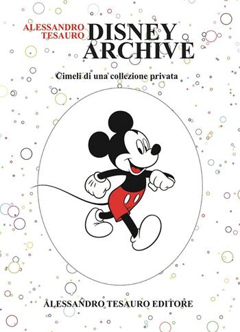 Disney archive. Cimeli di una collezione privata - Alessandro Tesauro - Libro Ripostes 2021 | Libraccio.it