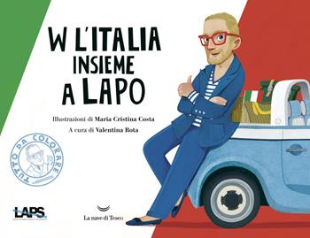 W l'Italia insieme a Lapo - Lapo Elkann - Libro La nave di Teseo O 2020 | Libraccio.it