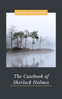   The Casebook of Sherlock Holmes