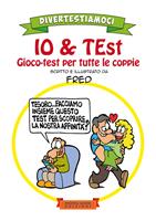 Io & test. Gioco-test per tutte le coppie