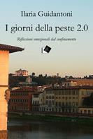   I giorni della peste 2.0. Riflessioni emozionali dal confinamento