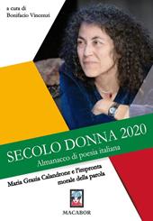 Maria Grazia Calandrone e l'impronta morale della parola. Secolo donna 2020. Almanacco di poesia italiana al femminile