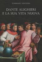   Dante Alighieri e la sua Vita Nuova