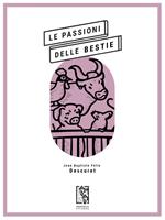   Le passioni delle bestie
