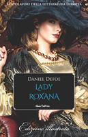   Lady Roxana. Ediz. illustrata