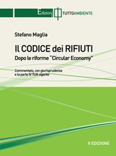 Il codice dei rifiuti. Dopo le riforme Circular Economy